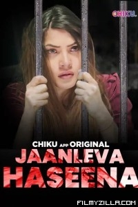 Jaanleva Haseena (2023) Chiku App Original