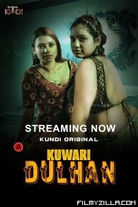 Kuwari Dulhan (2023) Kundi Original