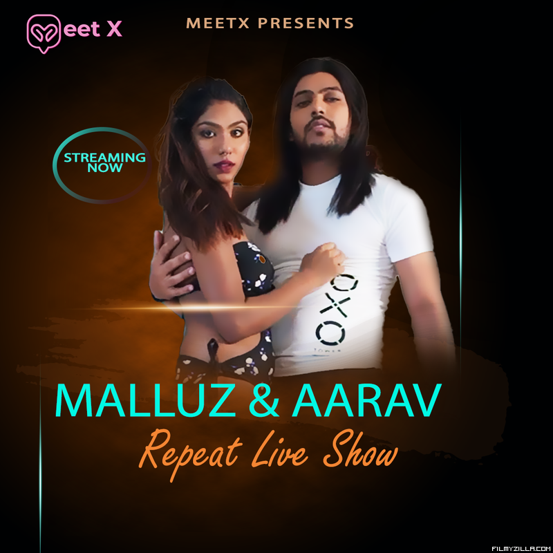 Malluz And Aarav (2024) MeetX Original