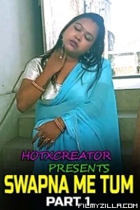 Swapna Me Tum Part 1 (2022) HotXcreator Original